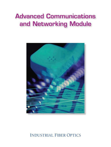 Fiber Optic Communications and Networking Module Student Manual