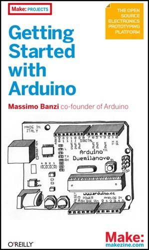 Getting Started with Arduino (Make: Projects) Book by Massimo Banzi ...